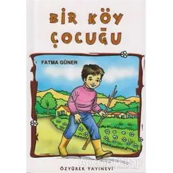 Bir Köy Çocuğu - Kolektif - Özyürek Yayınları