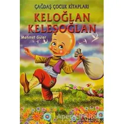 Keloğlan Keleşoğlan - Mehmet Güler - Özyürek Yayınları