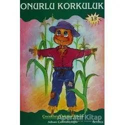 Onurlu Korkuluk - Adnan Çakmakçıoğlu - Özyürek Yayınları