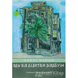 Ben Bir Elektrik Direğiyim - Hakkı Özkan - Özyürek Yayınları