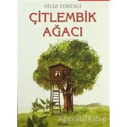 Çitlembik Ağacı - Filiz Tosyalı - Özyürek Yayınları