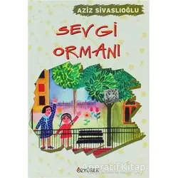 Sevgi Ormanı - Aziz Sivaslıoğlu - Özyürek Yayınları