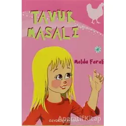 Tavuk Masalı - Melda Fereli - Özyürek Yayınları