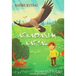 Arkadaşım Kartal - Nazire Kutsal - Özyürek Yayınları