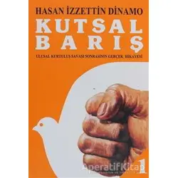 Kutsal Barış Cilt: 1 - Hasan İzzettin Dinamo - Tekin Yayınevi