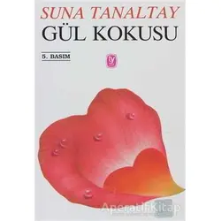 Gül Kokusu - Suna Tanaltay - Tekin Yayınevi