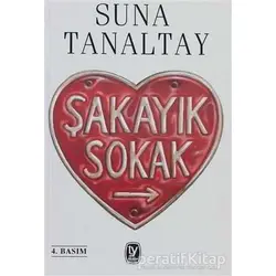 Şakayık Sokak - Suna Tanaltay - Tekin Yayınevi