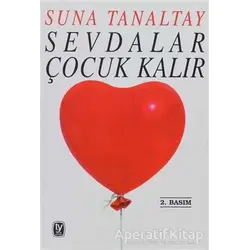 Sevdalar Çocuk Kalır - Suna Tanaltay - Tekin Yayınevi
