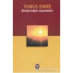 Yunus Emre Divanı’ndan Seçmeler - Kolektif - Tekin Yayınevi
