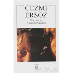 Saçlarının Kardeş Kokusu - Cezmi Ersöz - Tekin Yayınevi