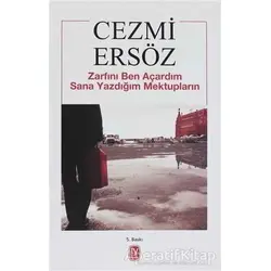 Zarfını Ben Açardım Sana Yazdığım Mektupların - Cezmi Ersöz - Tekin Yayınevi