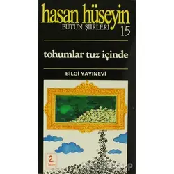 Tohumlar Tuz İçinde Bütün Şiirleri 15 - Hasan Hüseyin Korkmazgil - Bilgi Yayınevi
