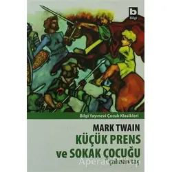 Küçük Prens ve Sokak Çocuğu - Mark Twain - Bilgi Yayınevi