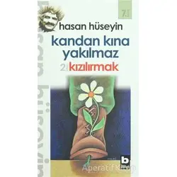 Kandan Kına Yakılmaz - Hasan Hüseyin - Bilgi Yayınevi