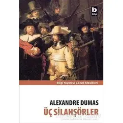 Üç Silahşörler - Alexandre Dumas - Bilgi Yayınevi