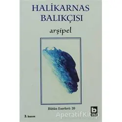 Arşipel - Cevat Şakir Kabaağaçlı (Halikarnas Balıkçısı) - Bilgi Yayınevi