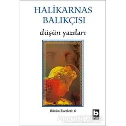 Düşün Yazıları - Cevat Şakir Kabaağaçlı (Halikarnas Balıkçısı) - Bilgi Yayınevi