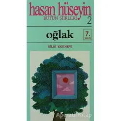 Oğlak Bütün Şiirleri 2 - Hasan Hüseyin Korkmazgil - Bilgi Yayınevi
