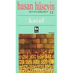 Hasan Hüseyin - Kavel Bütün Şiirleri 12 - Hasan Hüseyin Korkmazgil - Bilgi Yayınevi