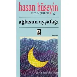 Ağlasun Ayşafağı - Hasan Hüseyin Korkmazgil - Bilgi Yayınevi