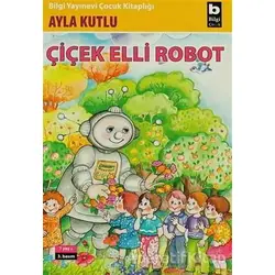 Çiçek Elli Robot - Ayla Kutlu - Bilgi Yayınevi