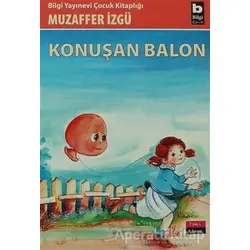 Konuşan Balon - Muzaffer İzgü - Bilgi Yayınevi