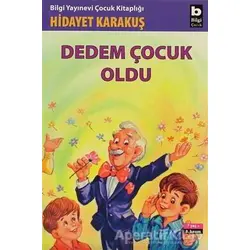 Dedem Çocuk Oldu - Hidayet Karakuş - Bilgi Yayınevi
