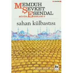 Sahan Külbastısı - Memduh Şevket Esendal - Bilgi Yayınevi