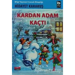 Kardan Adam Kaçtı - Hidayet Karakuş - Bilgi Yayınevi
