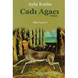 Cadı Ağacı - Ayla Kutlu - Bilgi Yayınevi
