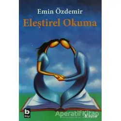 Eleştirel Okuma - Emin Özdemir - Bilgi Yayınevi