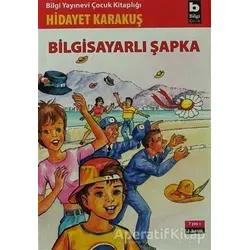 Bilgisayarlı Şapka - Hidayet Karakuş - Bilgi Yayınevi