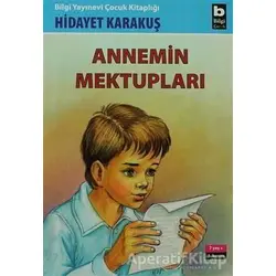 Annemin Mektupları - Hidayet Karakuş - Bilgi Yayınevi