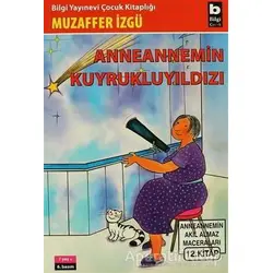 Anneannemin Kuyruklu Yıldızı - Muzaffer İzgü - Bilgi Yayınevi
