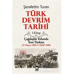 Türk Devrim Tarihi 5. Kitap - Şerafettin Turan - Bilgi Yayınevi