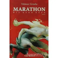 Marathon Bir Uzun Koşu - Yılmaz Gruda - Bilgi Yayınevi