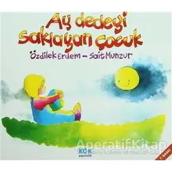 Aydedeyi Saklayan Çocuk - Sait Munzur - Kök Yayıncılık