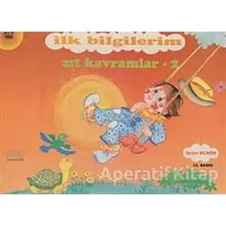 İlk Bilgilerim - Zıt Kavramlar 2 - Ayşin Bumin - Kök Yayıncılık