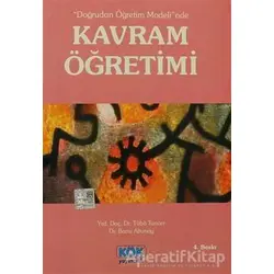 Doğrudan Öğretim Modelinde Kavram Öğretimi - Banu Altunay - Kök Yayıncılık