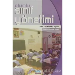 Olumlu Sınıf Yönetimi - Mehmet Özyürek - Kök Yayıncılık