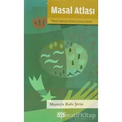 Masal Atlası - Mustafa Ruhi Şirin - Kök Yayıncılık