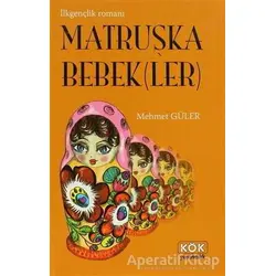 Matruşka Bebek(ler) - Mehmet Güler - Kök Yayıncılık