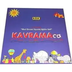 Okul Öncesi Oyunla Eğitim Seti Kavramaca - Hülya Gelmedi Tokuç - Kök Yayınevi