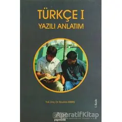 Türkçe 1 Yazılı Anlatım - İbrahim Kıbrıs - Kök Yayıncılık