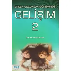 Erken Çocukluk Döneminde Gelişim 2 - Mesude Atay - Kök Yayıncılık