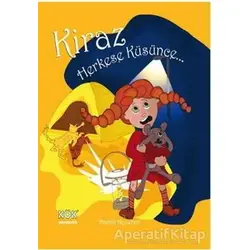 Kiraz Herkese Küsünce - Damla Ayzeren - Kök Yayıncılık