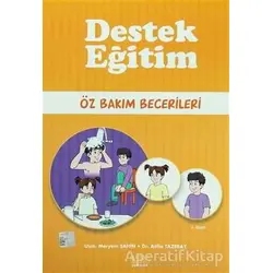 Destek Eğitim - Öz Bakım Becerileri - Atilla Tazebay - Kök Yayıncılık