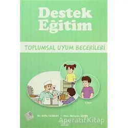 Destek Eğitim - Toplumsal Uyum Becerileri - Atilla Tazebay - Kök Yayıncılık