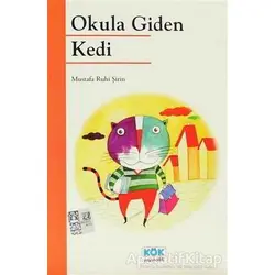 Okula Giden Kedi - Mustafa Ruhi Şirin - Kök Yayıncılık