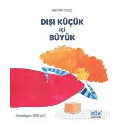 Dışı Küçük İçi Büyük - Mehtap Temiz - Kök Yayıncılık